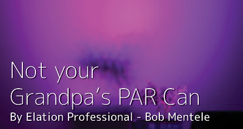  Not your Grandpa’s PAR Can