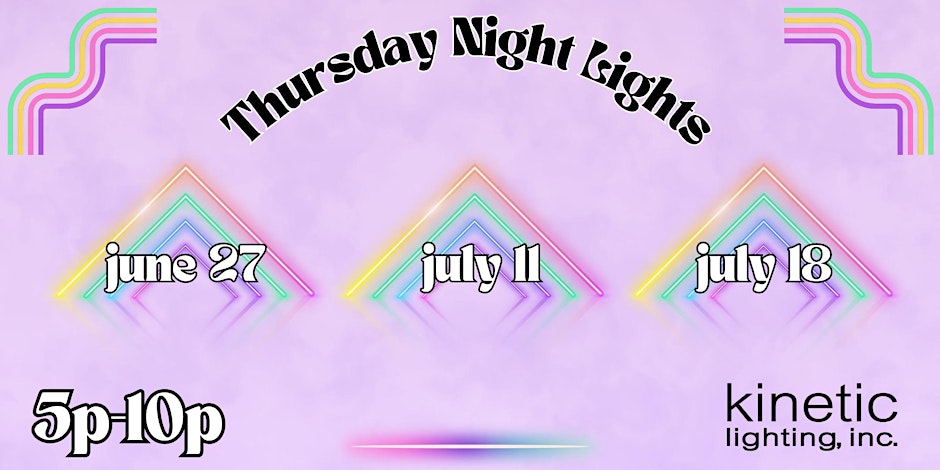  Kinetic Lighting's Thursday Night Lights Vendor Showcase 2024